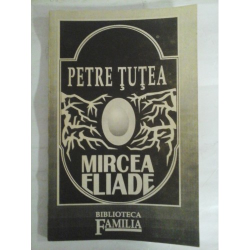 PETRE TUTEA - MIRCEA ELIADE PETRE TUTEA - MIRCEA ELIADE